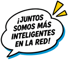 ¡Juntos somos más inteligentes en la red!